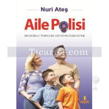 Aile Polisi | Nuri Ateş