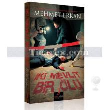 İki Mevlit Bir Ölü | Mehmet Erkan