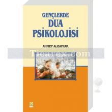 Gençlerde Dua Psikolojisi | Ahmet Albayrak