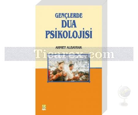 Gençlerde Dua Psikolojisi | Ahmet Albayrak - Resim 1