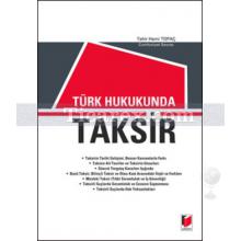 Türk Hukukunda Taksir | Tahir Hami Topaç