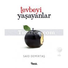 Tevbeyi Yaşayanlar | Said Demirtaş