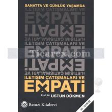 Sanatta ve Günlük Yaşamda İletişim Çatışmaları ve Empati | Üstün Dökmen