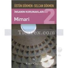 İnsanın Korunakları 2 | Mimari | Selcan Dökmen, Üstün Dökmen