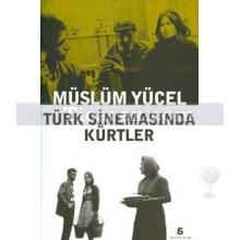 Türk Sinemasında Kürtler | Müslüm Yücel
