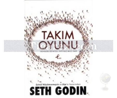 Takım Oyunu | Seth Godin - Resim 1