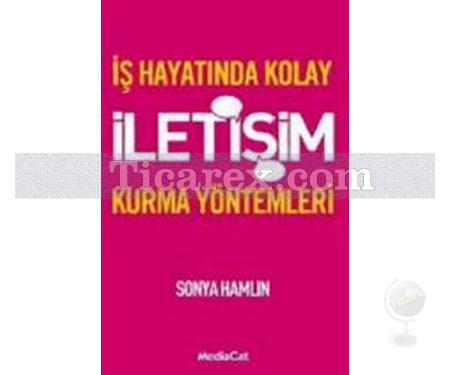 İş Hayatında Kolay İletişim Kurma Yöntemleri | Sonya Hamlin - Resim 1