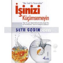 İşinizi Küçümsemeyin | Seth Godin