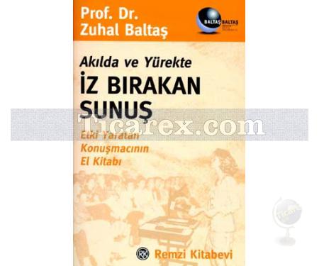 Akılda ve Yürekte İz Bırakan Sunuş | Zuhal Baltaş - Resim 1