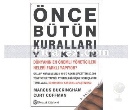 Önce Bütün Kuralları Yıkın | Curt Coffman, Marcus Buckingham - Resim 1