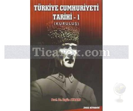 Türkiye Cumhuriyeti Tarihi 1 | Ergün Aybars - Resim 1