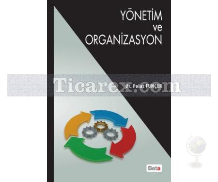 Yönetim ve Organizasyon | Polat Tunçer - Resim 1