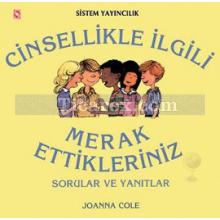 Cinsellikle İlgili Merak Ettikleriniz Sorular ve Yanıtlar | Joanna Cole