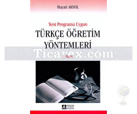 Türkçe Öğretim Yöntemleri | Hayati Akyol - Resim 1