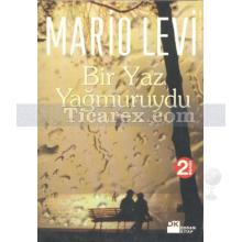 Bir Yaz Yağmuruydu | Mario Levi