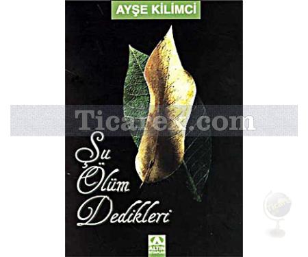 Şu Ölüm Dedikleri | Ayşe Kilimci - Resim 1