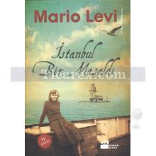 İstanbul Bir Masaldı | Mario Levi