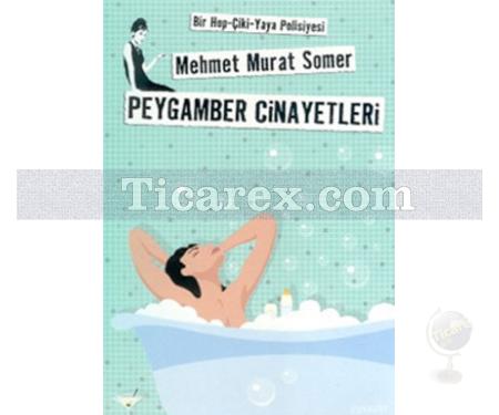 Peygamber Cinayetleri | Bir Hop-Çiki-Yaya Polisiyesi | Mehmet Murat Somer - Resim 1