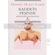 Kader'in Peşinde | Bir Hop-Çiki-Yaya Polisiyesi | Mehmet Murat Somer
