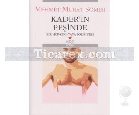 Kader'in Peşinde | Bir Hop-Çiki-Yaya Polisiyesi | Mehmet Murat Somer - Resim 1