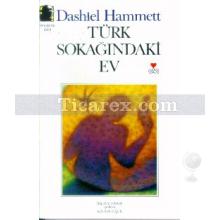 Türk Sokağındaki Ev | Dashiell Hammett