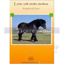 Lotte Soll Nicht Sterben (Stufe 2) | Siegfried Lenz