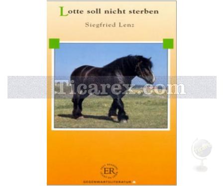 Lotte Soll Nicht Sterben (Stufe 2) | Siegfried Lenz - Resim 1