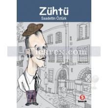 Zühtü | Saadettin Öztürk