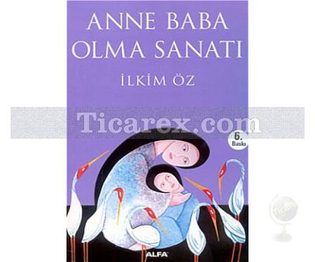 Anne Baba Olma Sanatı | İlkim Öz Tan - Resim 1