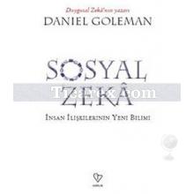 Sosyal Zeka | İnsan İlişkilerinin Yeni Bilimi | Daniel Goleman