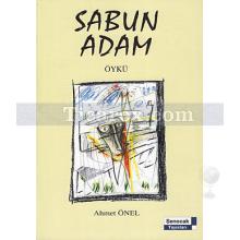 Sabun Adam | Ahmet Önal