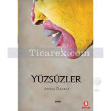 Yüzsüzler | Amma Darko