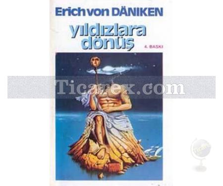 Yıldızlara Dönüş | Erich von Daniken - Resim 1