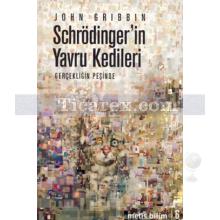 Schrödinger'in Yavru Kedileri | John Gribbin