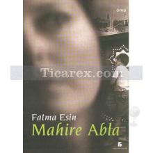 Mahire Abla | Fatma Esin