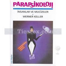 Parapsikoloji | İnsanlar ve Mucizeler | Werner Keller