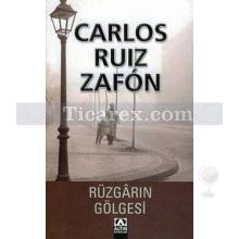 Rüzgarın Gölgesi | Carlos Ruiz Zafon