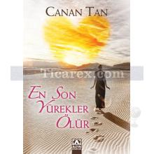 En Son Yürekler Ölür | Canan Tan