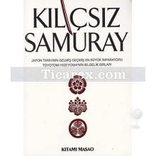 Kılıçsız Samuray | Kitami Masao