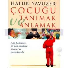 Çocuğu Tanımak ve Anlamak | Haluk Yavuzer