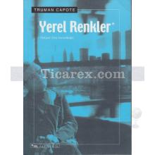 Yerel Renkler | Truman Capote