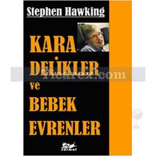 Kara Delikler ve Bebek Evrenler | Stephen W. Hawking