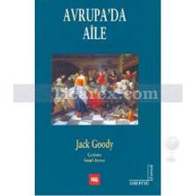 Avrupa'da Aile | Jack Goody