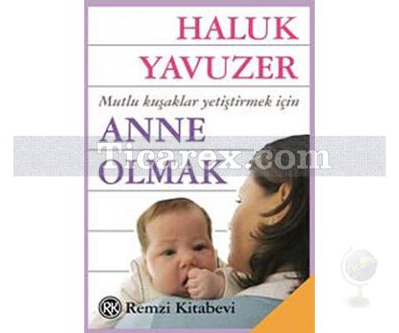 Anne Olmak | Haluk Yavuzer - Resim 1