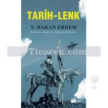 Tarih-Lenk | Y. Hakan Erdem