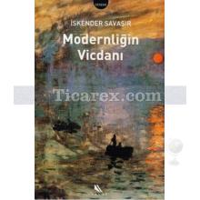 Modernliğin Vicdanı | İskender Savaşır