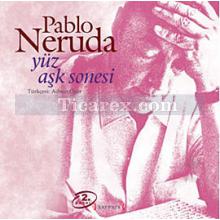 Yüz Aşk Sonesi | Pablo Neruda