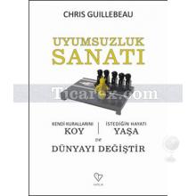 Uyumsuzluk Sanatı | Chris Guillebeau