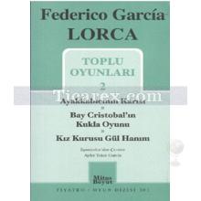Ayakkabıcının Karısı - Bay Cristobal'ın Kukla Oyunu - Kız Kurusu Gül Hanım | Toplu Oyunları 2 | Federico Garcia Lorca
