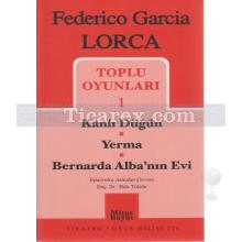 Kanlı Düğün - Yerma - Bernarda Alba'nın Evi | Toplu Oyunları 1 | Federico Garcia Lorca